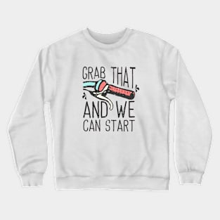 grab that and we can start Crewneck Sweatshirt